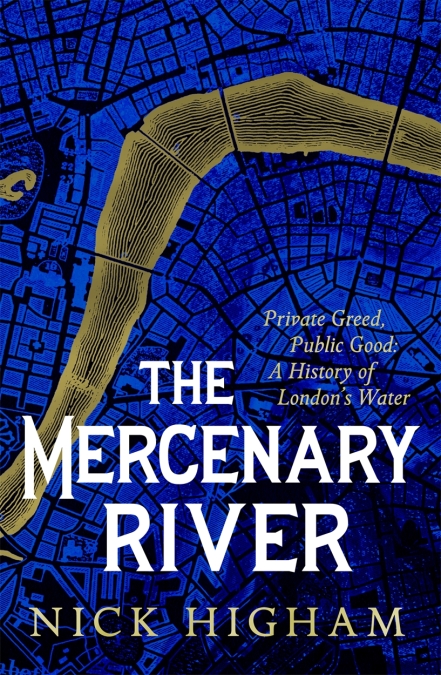 The Mercenary River #NickHigham #TheMercenaryRiver