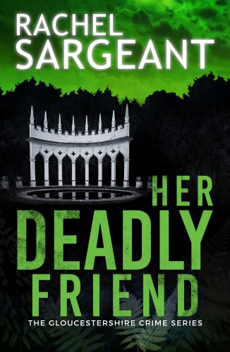 Her Deadly Friend #RachelSargeant #HerDeadlyFriend