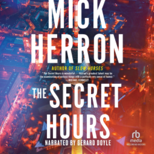 The Secret Hours #MickHerron #TheSecretHours
