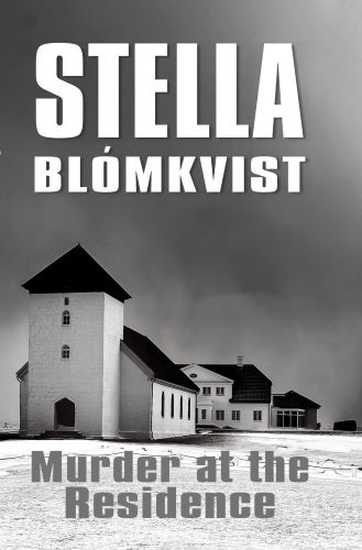 Murder at the Residence #StellaBlómkvist #MurderAtTheResidence