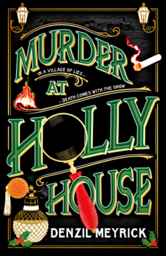 Murder at Holly House #DenzilMeyrick #MurderAtHollyHouse