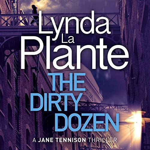 The Dirty Dozen #TEAMTENNISON #LyndaLaPlante #TheDirtyDozen